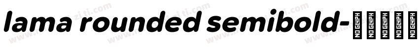 lama rounded semibold字体转换